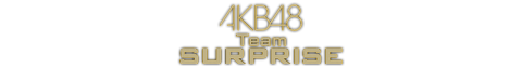 AKB48 TEAM SURPRISE!!